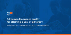 all humans qualify for attaining a seal of biliteracy